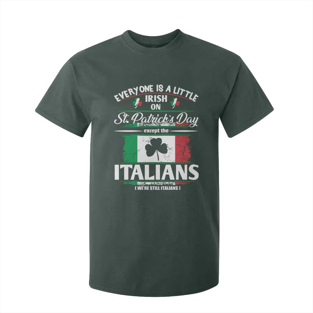 Funny St Patrick's Day Italian T Shirt For Kid Everyone Is A Little Irish On St Patrick's Day TS11 Dark Forest Green Print Your Wear