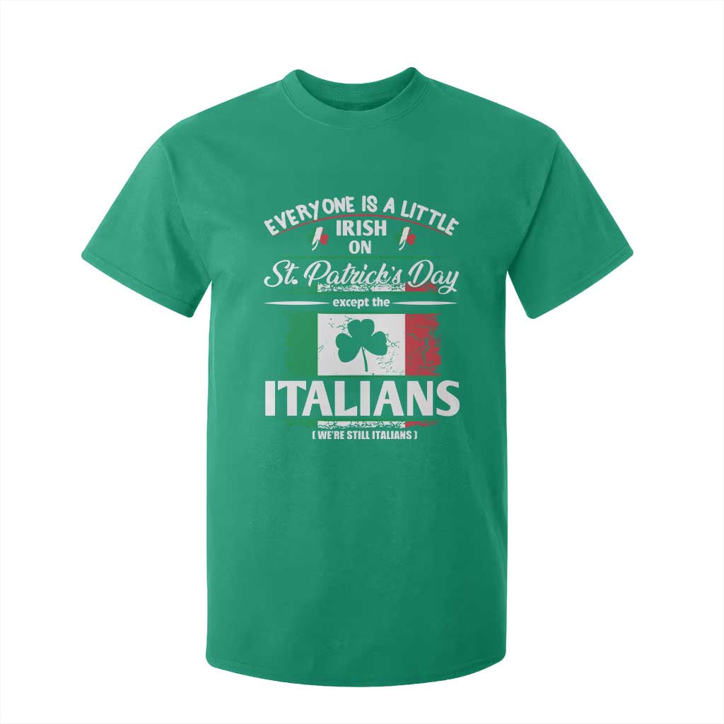 Funny St Patrick's Day Italian T Shirt For Kid Everyone Is A Little Irish On St Patrick's Day TS11 Irish Green Print Your Wear