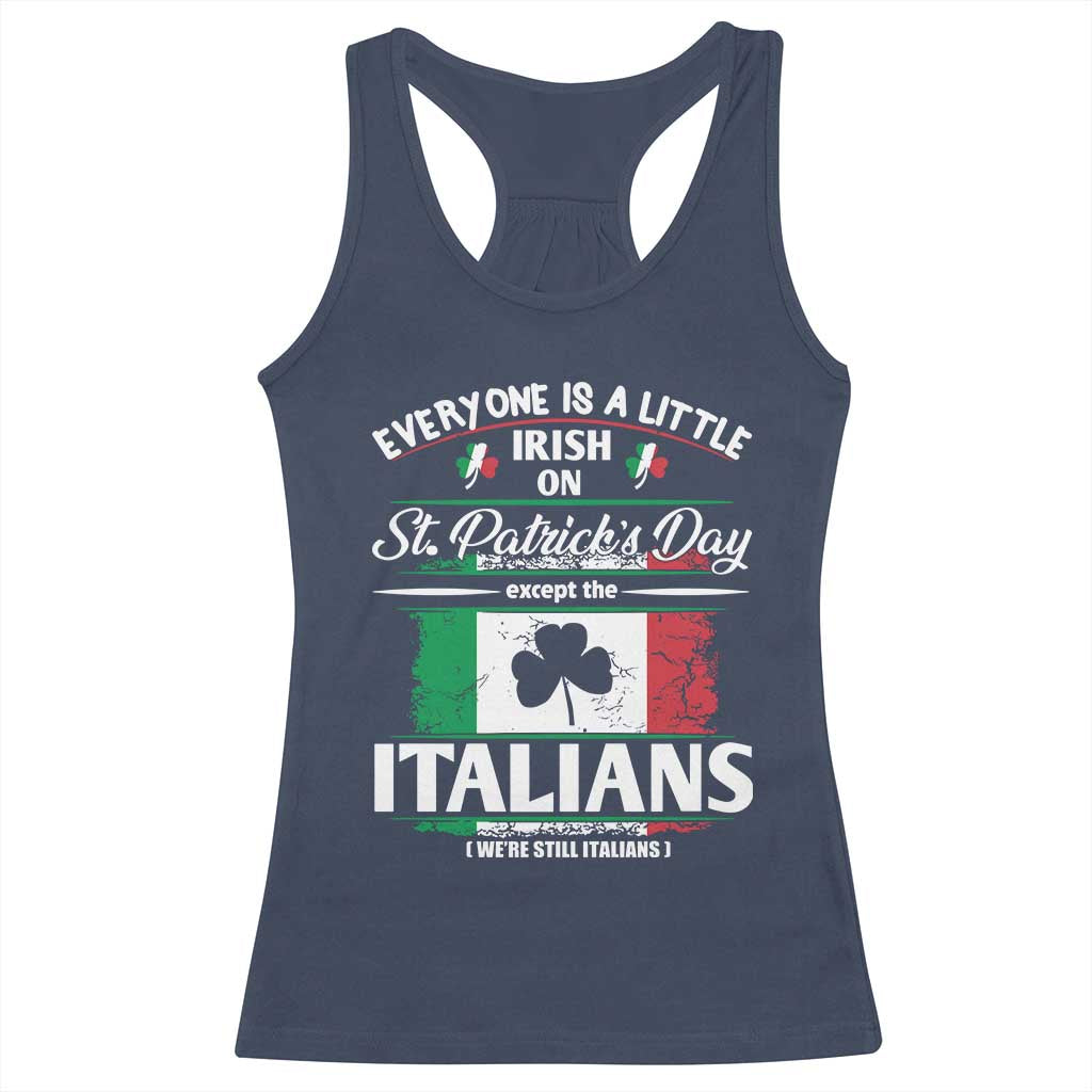 Funny St Patrick's Day Italian Racerback Tank Top Everyone Is A Little Irish On St Patrick's Day TS11 Navy Print Your Wear