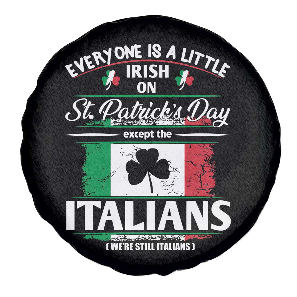 Funny St Patrick's Day Italian Spare Tire Cover Everyone Is A Little Irish On St Patrick's Day TS11 Print Your Wear