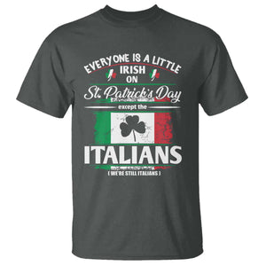 Funny St Patrick's Day Italian T Shirt Everyone Is A Little Irish On St Patrick's Day TS11 Dark Heather Print Your Wear