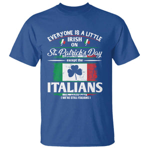 Funny St Patrick's Day Italian T Shirt Everyone Is A Little Irish On St Patrick's Day TS11 Royal Blue Print Your Wear