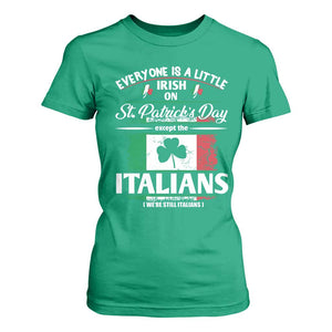 Funny St Patrick's Day Italian T Shirt For Women Everyone Is A Little Irish On St Patrick's Day TS11 Irish Green Print Your Wear