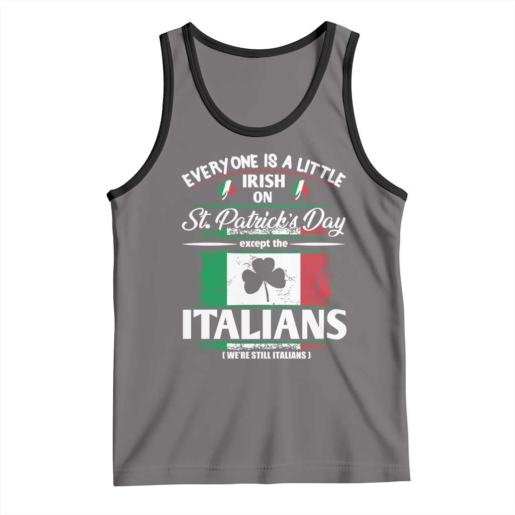 Funny St Patrick's Day Italian Tank Top Everyone Is A Little Irish On St Patrick's Day TS11 Deep Heather Black Print Your Wear