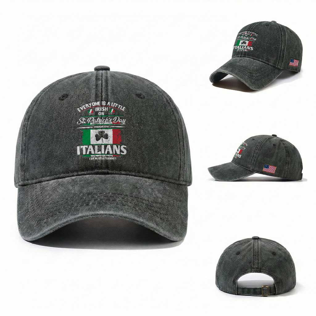 Funny St Patrick's Day Italian Washed Cotton Baseball Cap Everyone Is A Little Irish On St Patrick's Day TS11 Washed Cap Universal Fit Dark Green Print Your Wear