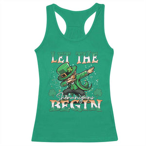 Funny Let The Shenanigans Begin Racerback Tank Top Dabbing Leprechaun St Patrick's Day TS11 Irish Green Print Your Wear