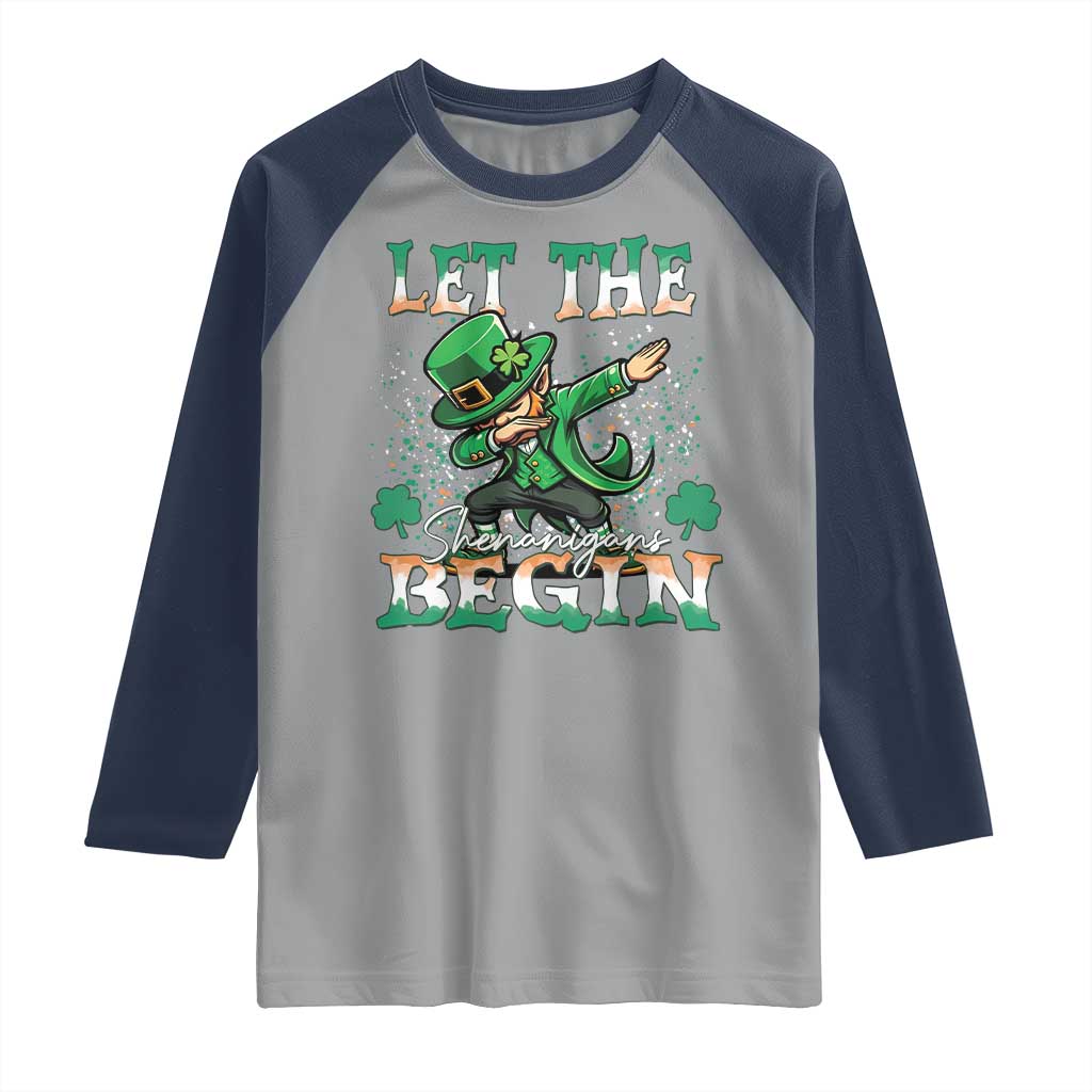 Funny Let The Shenanigans Begin Raglan Shirt Dabbing Leprechaun St Patrick's Day TS11 Sport Gray Navy Print Your Wear