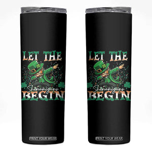 Funny Let The Shenanigans Begin Skinny Tumbler Dabbing Leprechaun St Patrick's Day TS11 Black Print Your Wear