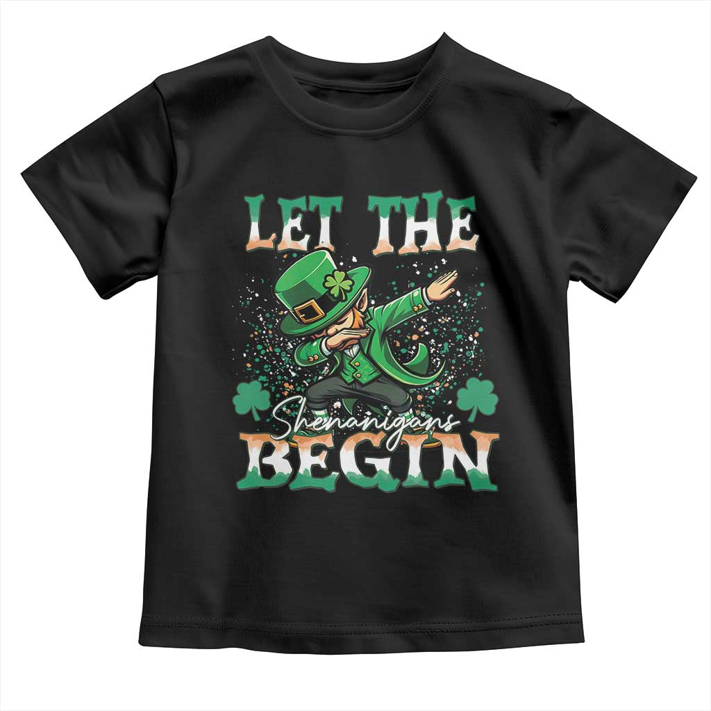 Funny Let The Shenanigans Begin Toddler T Shirt Dabbing Leprechaun St Patrick's Day TS11 Black Print Your Wear