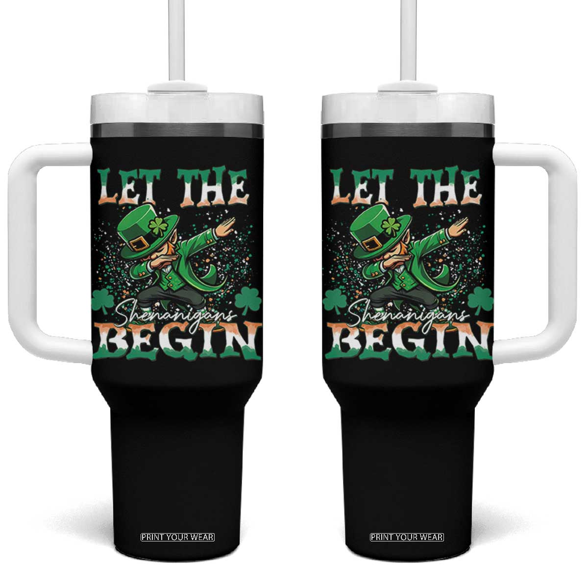 Funny Let The Shenanigans Begin Tumbler With Handle Dabbing Leprechaun St Patrick's Day TS11 One Size: 40 oz Black Print Your Wear
