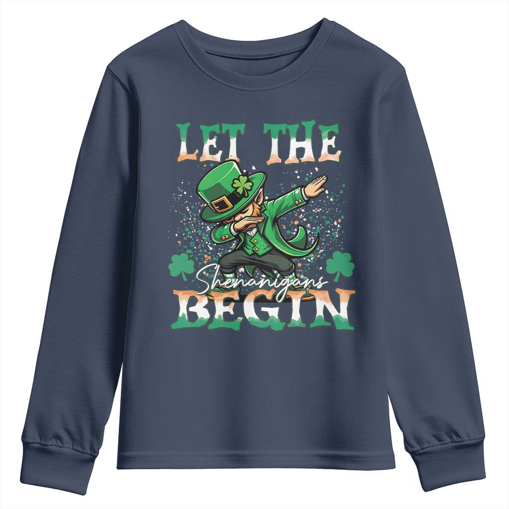 Funny Let The Shenanigans Begin Youth Sweatshirt Dabbing Leprechaun St Patrick's Day TS11 Navy Print Your Wear