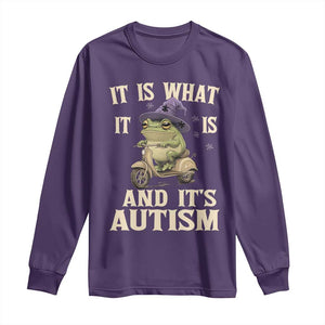 Funny It Is What It Is And It's Autism Long Sleeve Shirt Meme Autism Awareness Frog TS11 Purple Print Your Wear