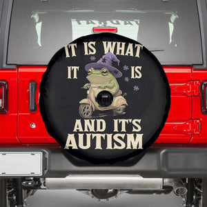 Funny It Is What It Is And It's Autism Spare Tire Cover Meme Autism Awareness Frog TS11 Black Print Your Wear