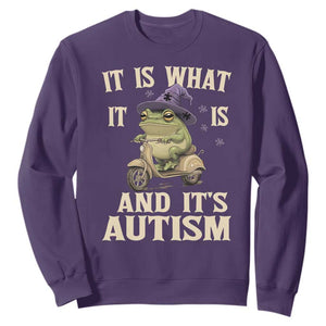 Funny It Is What It Is And It's Autism Sweatshirt Meme Autism Awareness Frog TS11 Purple Print Your Wear