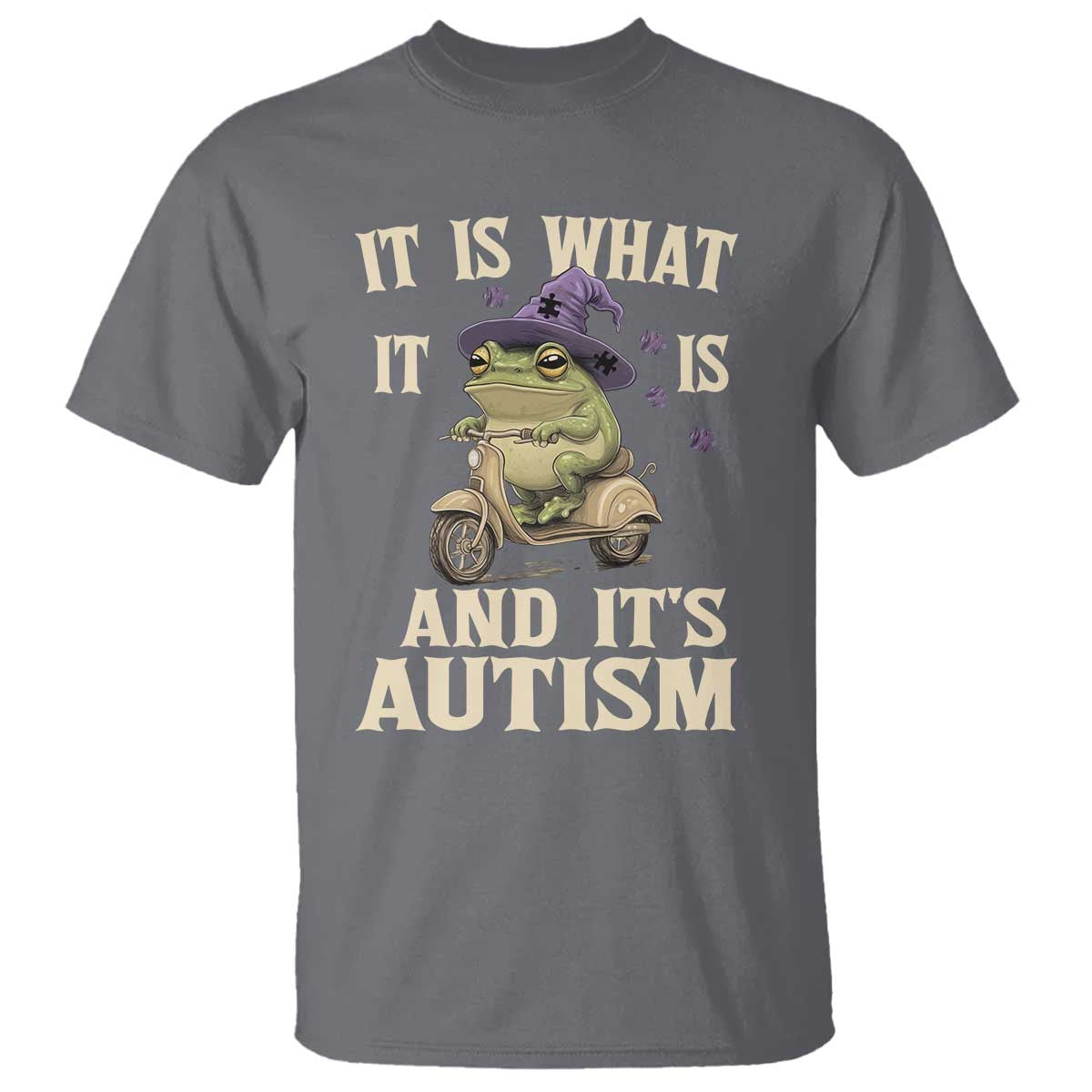 Funny It Is What It Is And It's Autism T Shirt Meme Autism Awareness Frog TS11 Charcoal Print Your Wear