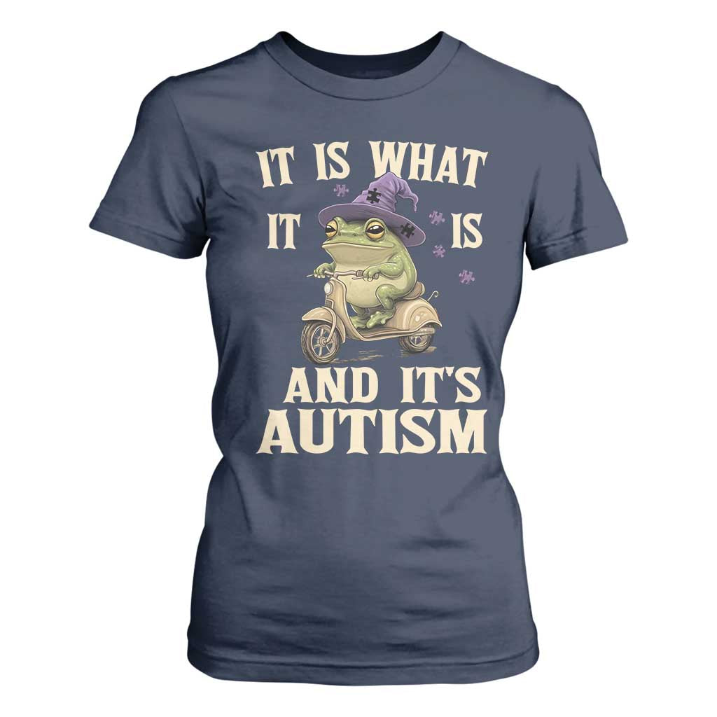 Funny It Is What It Is And It's Autism T Shirt For Women Meme Autism Awareness Frog TS11 Navy Print Your Wear