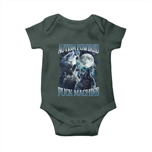 Funny Autism Powered Fuck Machine Baby Onesie Autism Quote Alpha Wolf TS11 Dark Forest Green Print Your Wear
