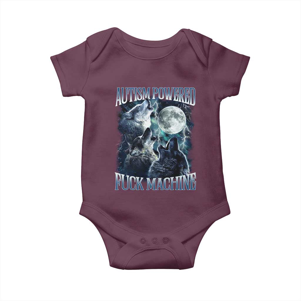 Funny Autism Powered Fuck Machine Baby Onesie Autism Quote Alpha Wolf TS11 Maroon Print Your Wear