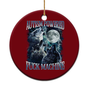 Funny Autism Powered Fuck Machine Ceramic Ornament Autism Quote Alpha Wolf TS11 1pc Red Print Your Wear