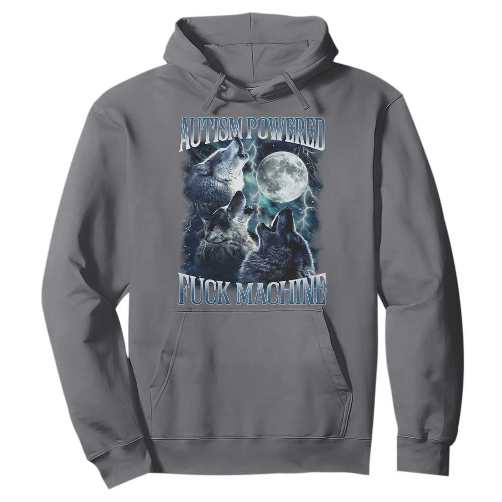Funny Autism Powered Fuck Machine Hoodie Autism Quote Alpha Wolf TS11 Charcoal Print Your Wear