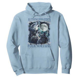 Funny Autism Powered Fuck Machine Hoodie Autism Quote Alpha Wolf TS11 Light Blue Print Your Wear