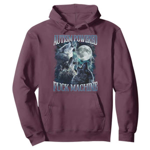 Funny Autism Powered Fuck Machine Hoodie Autism Quote Alpha Wolf TS11 Maroon Print Your Wear
