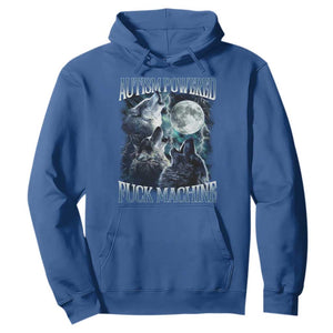 Funny Autism Powered Fuck Machine Hoodie Autism Quote Alpha Wolf TS11 Royal Blue Print Your Wear