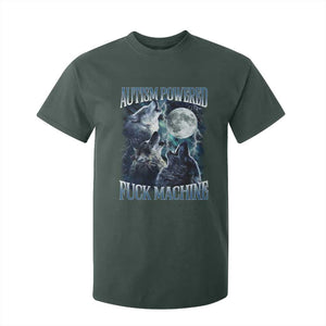 Funny Autism Powered Fuck Machine T Shirt For Kid Autism Quote Alpha Wolf TS11 Dark Forest Green Print Your Wear
