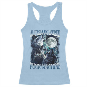 Funny Autism Powered Fuck Machine Racerback Tank Top Autism Quote Alpha Wolf TS11 Light Blue Print Your Wear