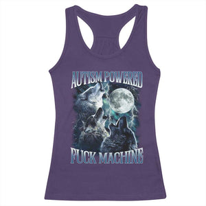 Funny Autism Powered Fuck Machine Racerback Tank Top Autism Quote Alpha Wolf TS11 Purple Print Your Wear