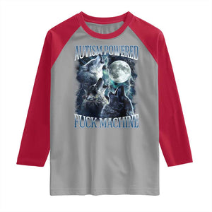 Funny Autism Powered Fuck Machine Raglan Shirt Autism Quote Alpha Wolf TS11 Sport Gray Red Print Your Wear