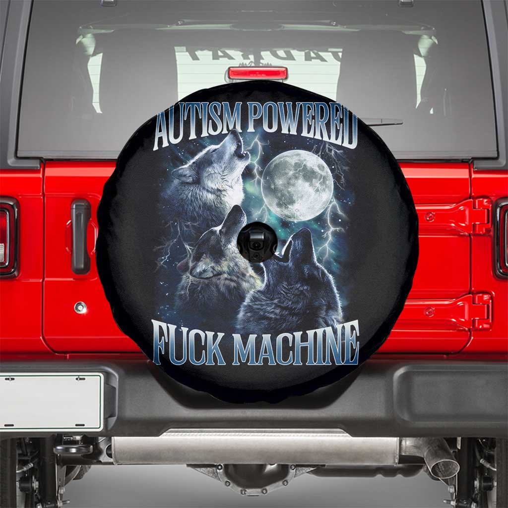 Funny Autism Powered Fuck Machine Spare Tire Cover Autism Quote Alpha Wolf TS11 Black Print Your Wear