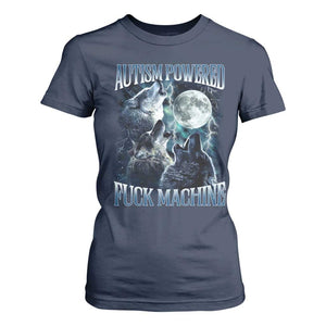 Funny Autism Powered Fuck Machine T Shirt For Women Autism Quote Alpha Wolf TS11 Navy Print Your Wear