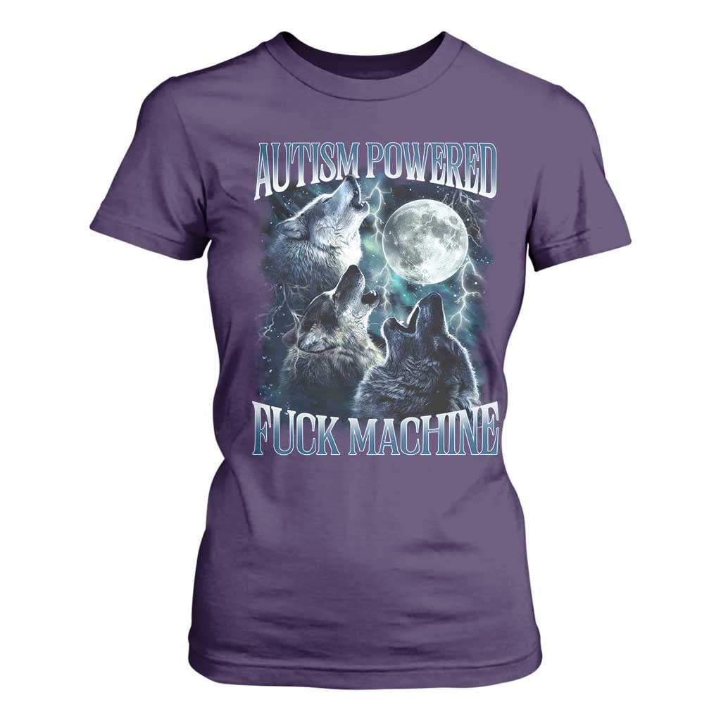 Funny Autism Powered Fuck Machine T Shirt For Women Autism Quote Alpha Wolf TS11 Purple Print Your Wear