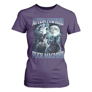 Funny Autism Powered Fuck Machine T Shirt For Women Autism Quote Alpha Wolf TS11 Purple Print Your Wear