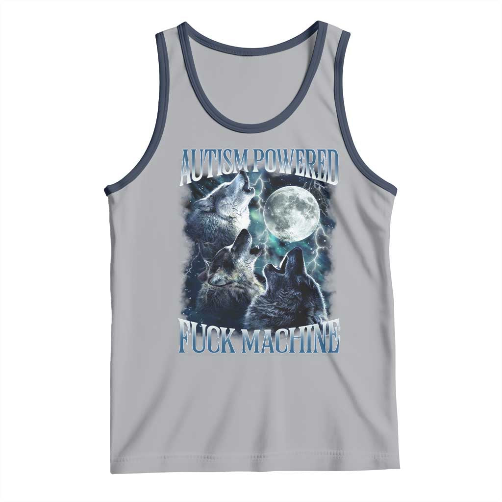 Funny Autism Powered Fuck Machine Tank Top Autism Quote Alpha Wolf TS11 Athletic Heather Navy Print Your Wear