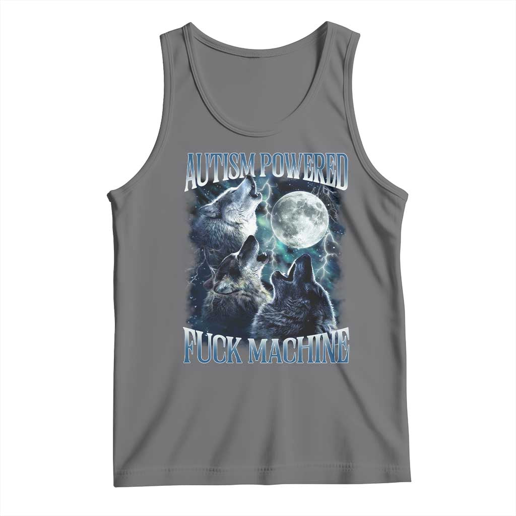 Funny Autism Powered Fuck Machine Tank Top Autism Quote Alpha Wolf TS11 Black Heather Print Your Wear
