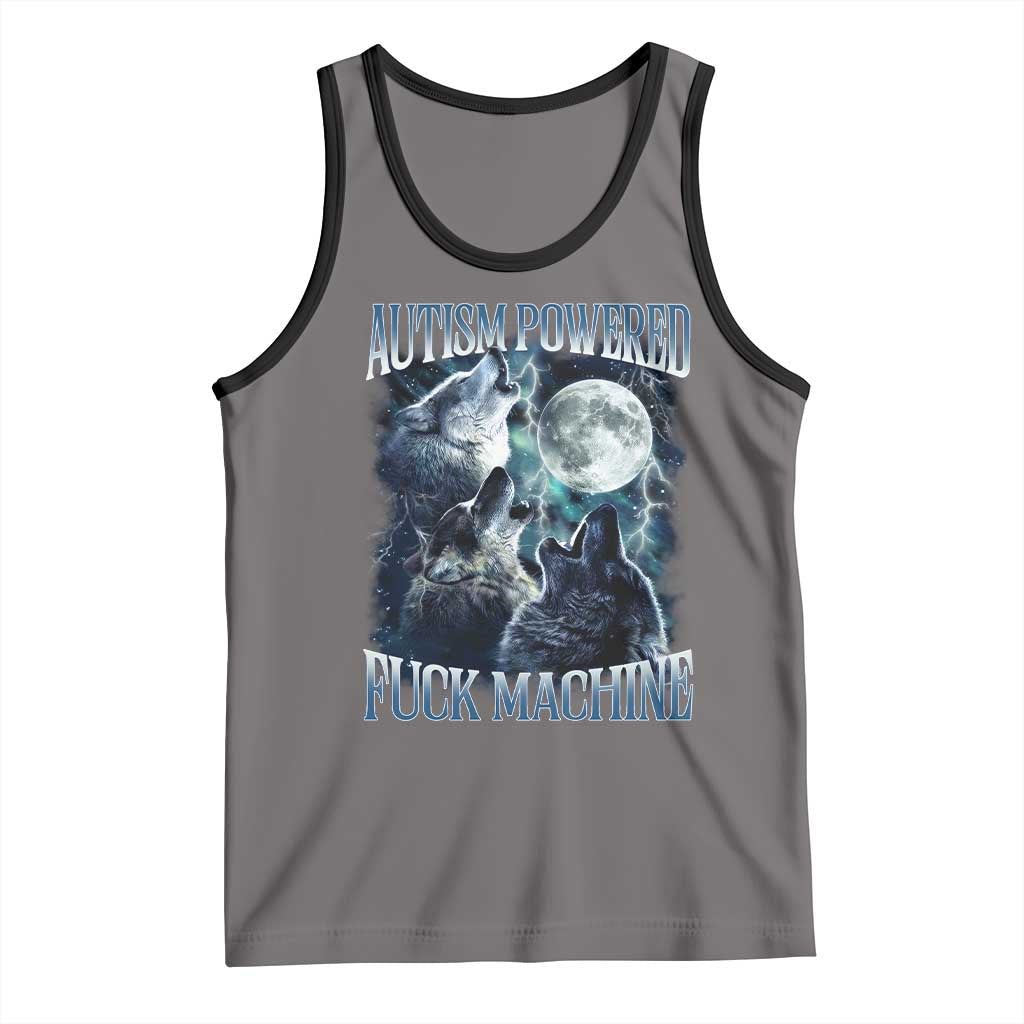 Funny Autism Powered Fuck Machine Tank Top Autism Quote Alpha Wolf TS11 Deep Heather Black Print Your Wear