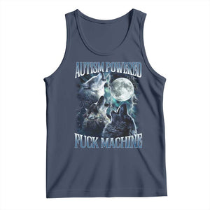 Funny Autism Powered Fuck Machine Tank Top Autism Quote Alpha Wolf TS11 Navy Print Your Wear