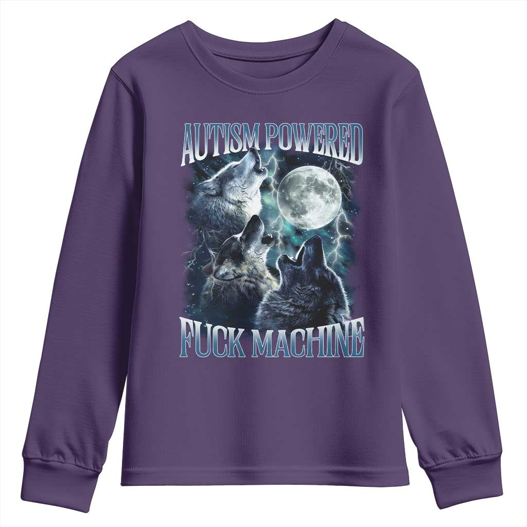 Funny Autism Powered Fuck Machine Youth Sweatshirt Autism Quote Alpha Wolf TS11 Purple Print Your Wear