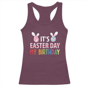 Funny It's My Birthday Easter Day Racerback Tank Top Rabbit Eggs TS11 Maroon Print Your Wear
