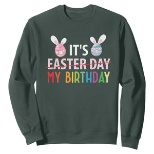 Funny It's My Birthday Easter Day Sweatshirt Rabbit Eggs TS11 Dark Forest Green Print Your Wear