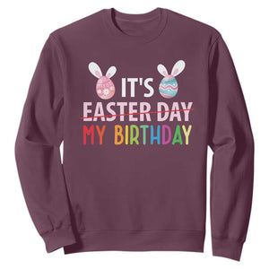 Funny It's My Birthday Easter Day Sweatshirt Rabbit Eggs TS11 Maroon Print Your Wear