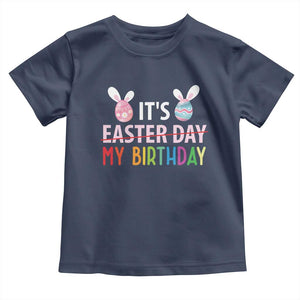 Funny It's My Birthday Easter Day Toddler T Shirt Rabbit Eggs TS11 Navy Print Your Wear