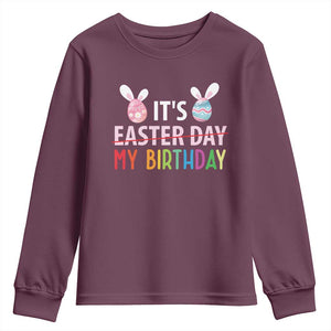 Funny It's My Birthday Easter Day Youth Sweatshirt Rabbit Eggs TS11 Maroon Print Your Wear