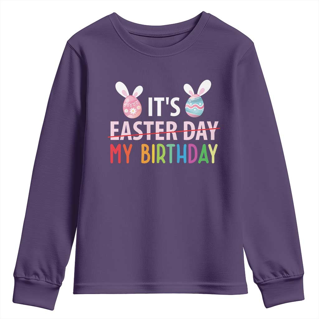 Funny It's My Birthday Easter Day Youth Sweatshirt Rabbit Eggs TS11 Purple Print Your Wear