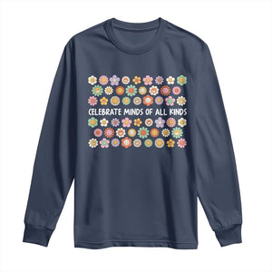 Funny Celebrate Minds Of All Kinds Long Sleeve Shirt Autism Awareness Retro Flower TS11 Navy Print Your Wear
