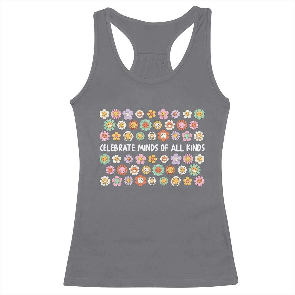 Funny Celebrate Minds Of All Kinds Racerback Tank Top Autism Awareness Retro Flower TS11 Charcoal Print Your Wear