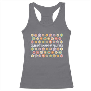 Funny Celebrate Minds Of All Kinds Racerback Tank Top Autism Awareness Retro Flower TS11 Charcoal Print Your Wear