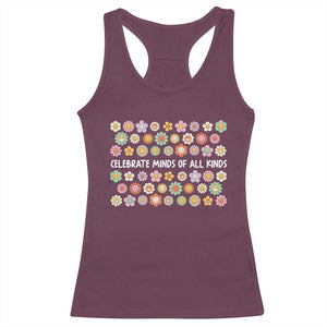 Funny Celebrate Minds Of All Kinds Racerback Tank Top Autism Awareness Retro Flower TS11 Maroon Print Your Wear